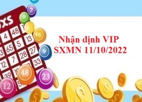 Nhận định VIP kết quả SXMN 11/10/2022